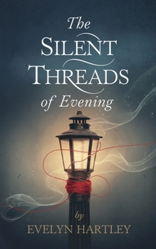 Paperback The Silent Threads of Evening Book