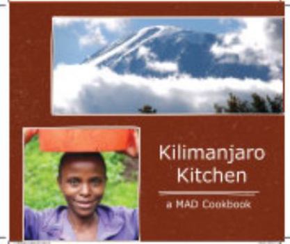Hardcover Tanzania Cookbook that Makes A Difference - 'Kilimanjaro Kitchen' Book