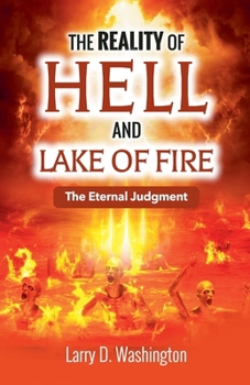 The Reality of Hell and Lake of Fire