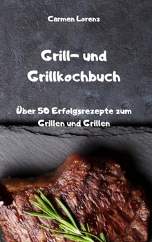 Hardcover Grill- und Grillkochbuch [German] Book