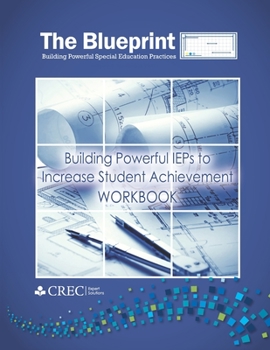 Paperback The Blueprint: Building Powerful IEPs to Increase Student Achievement Book