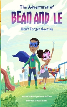 Paperback The Adventures of Bean and Le- Don't Forget Get About Me Book