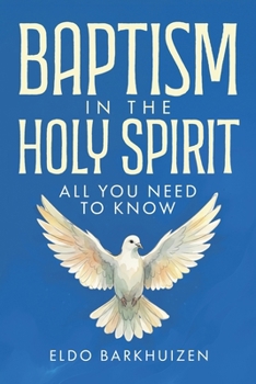Paperback Baptism in the Holy Spirit: All You Need to Know Book