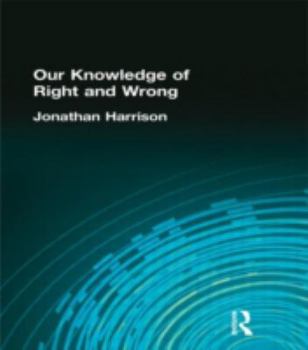Hardcover Our Knowledge of Right and Wrong Book