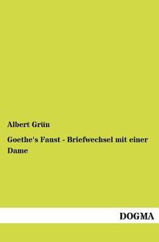 Paperback Goethe's Faust - Briefwechsel mit einer Dame [German] Book