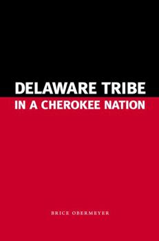Hardcover Delaware Tribe in a Cherokee Nation Book