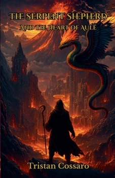 Paperback The Serpent Shepherd: And the Heart of Aulë Book