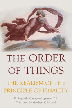 Hardcover The Order of Things: The Realism of the Principle of Finality Book