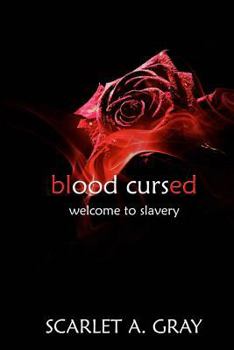 Paperback Blood Cursed: Welcome to Slavery (Paranormal Vampire Romance) Book