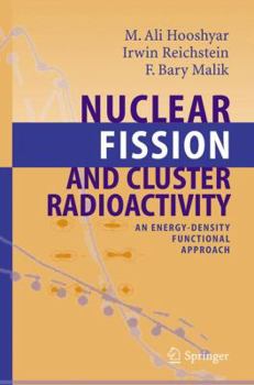 Paperback Nuclear Fission and Cluster Radioactivity: An Energy-Density Functional Approach Book