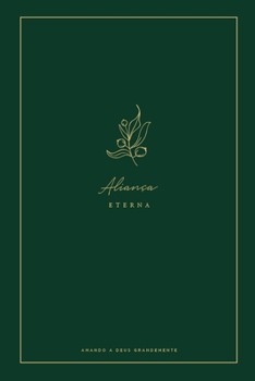 Paperback Aliança Eterna: A Love God Greatly Portuguese Bible Study Journal [Portuguese] Book