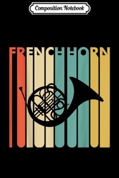 Composition Notebook: Vintage Style French Horn  Journal/Notebook Blank Lined Ruled 6x9 100 Pages