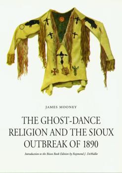 Paperback The Ghost-Dance Religion and the Sioux Outbreak of 1890 Book
