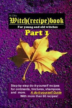 Paperback Witch (Recipe) Book - Part 1: For Young and Old Witches Book