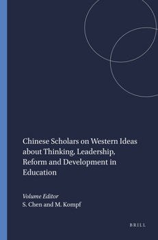 Hardcover Chinese Scholars on Western Ideas about Thinking, Leadership, Reform and Development in Education Book