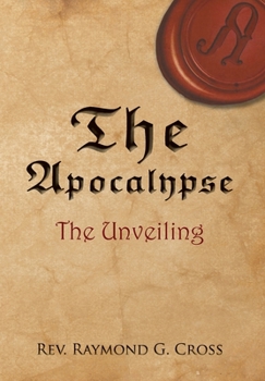 Hardcover The Apocalypse: The Unveiling Book