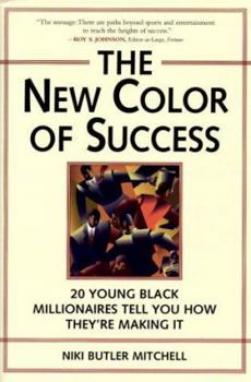 Hardcover The New Color of Success: 20 Young Black Millionaires Tell You How They're Making It Book