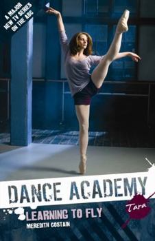 Tara: Learning to Fly - Book #1 of the Dance Academy