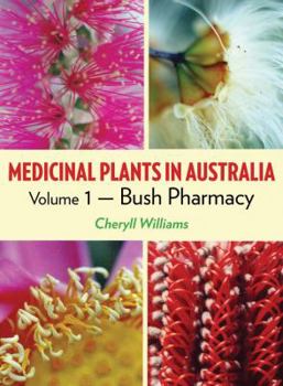 Hardcover Medicinal Plants in Australia: Volume 1: Bush Pharmacy Book