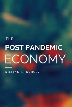 Hardcover The Post Pandemic Economy Book