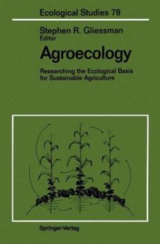 Paperback Agroecology: Researching the Ecological Basis for Sustainable Agriculture Book