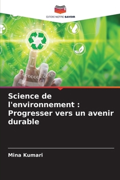 Paperback Science de l'environnement: Progresser vers un avenir durable [French] Book