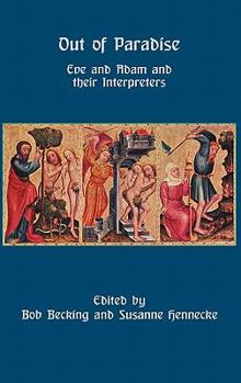 Hardcover Out of Paradise: Eve and Adam and Their Interpreters Book