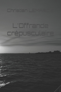 Paperback L'Offrande crépusculaire [French] Book