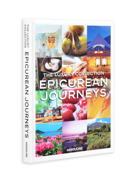 Hardcover The Luxury Collection Epicurean Journeys Book