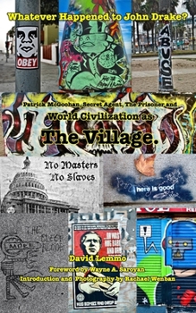Paperback Whatever Happened to John Drake?: World Civilization as The Village. Book