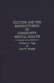 Hardcover Culture and the Restructuring of Community Mental Health Book