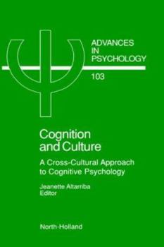 Hardcover Cognition and Culture: A Cross-Cultural Approach to Cognitive Psychology Volume 103 Book