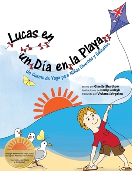 Paperback Lucas en un Dia en la Playa: Un Cuento de Yoga para Niños Divertido y Educativo [Spanish] Book