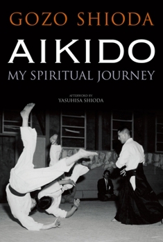 Hardcover Aikido: My Spiritual Journey Book