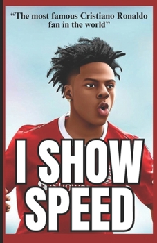 Paperback IShowSpeed - "The most famous Cristiano Ronaldo fan in the world" Book