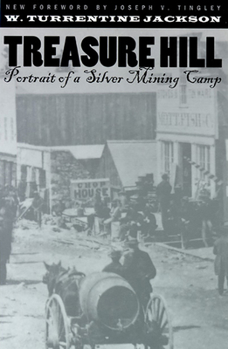 Paperback Treasure Hill: Portrait of a Silver Mining Camp Book