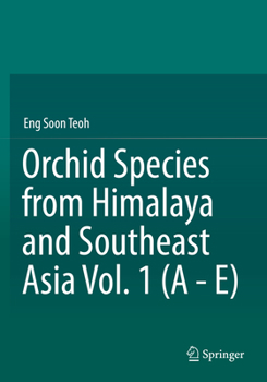 Paperback Orchid Species from Himalaya and Southeast Asia Vol. 1 (a - E) Book