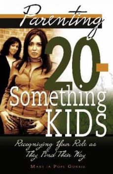 Paperback Parenting 20-Something Kids: Recognizing Your Role as They Find Their Way Book