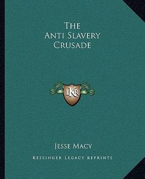 Paperback The Anti Slavery Crusade Book