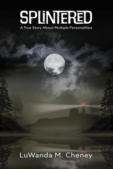 Paperback Splintered: A True Story About Multiple Personalities Book