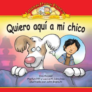 Paperback Quiero aqui a mi chico / Where Is My Boy? (Libros Papas Fritas / Potato Chip Books) (Spanish Edition) [Spanish] Book