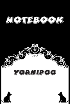 Yorkipoo Notebook : Black and White notebook , Decorative Journal for Yorkipoo Lover: Notebook /Journal Gift,Black and White,100 pages, 6x9, Soft cover, Mate Finish