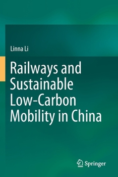 Paperback Railways and Sustainable Low-Carbon Mobility in China Book