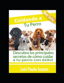 Paperback Cuidando a tu perro [Spanish] Book