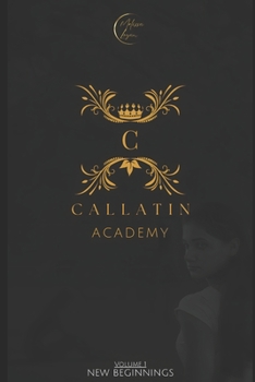 Paperback Callatin Academy: New Beginnings Book