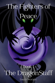 The DragonStaff (The Fighters of Peace) (BOOK 1)