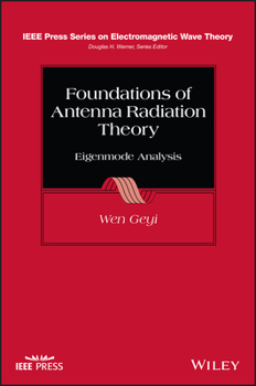 Hardcover Foundations of Antenna Radiation Theory: Eigenmode Analysis Book