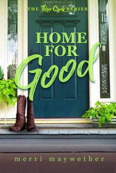 Paperback Home For Good (Three Creeks, Montana) Book