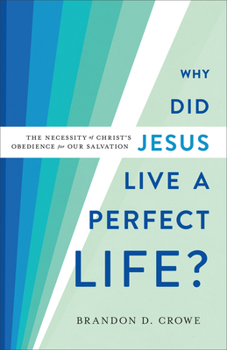 Hardcover Why Did Jesus Live a Perfect Life? Book