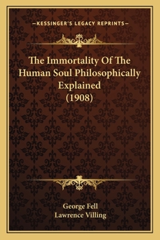 Paperback The Immortality Of The Human Soul Philosophically Explained (1908) Book